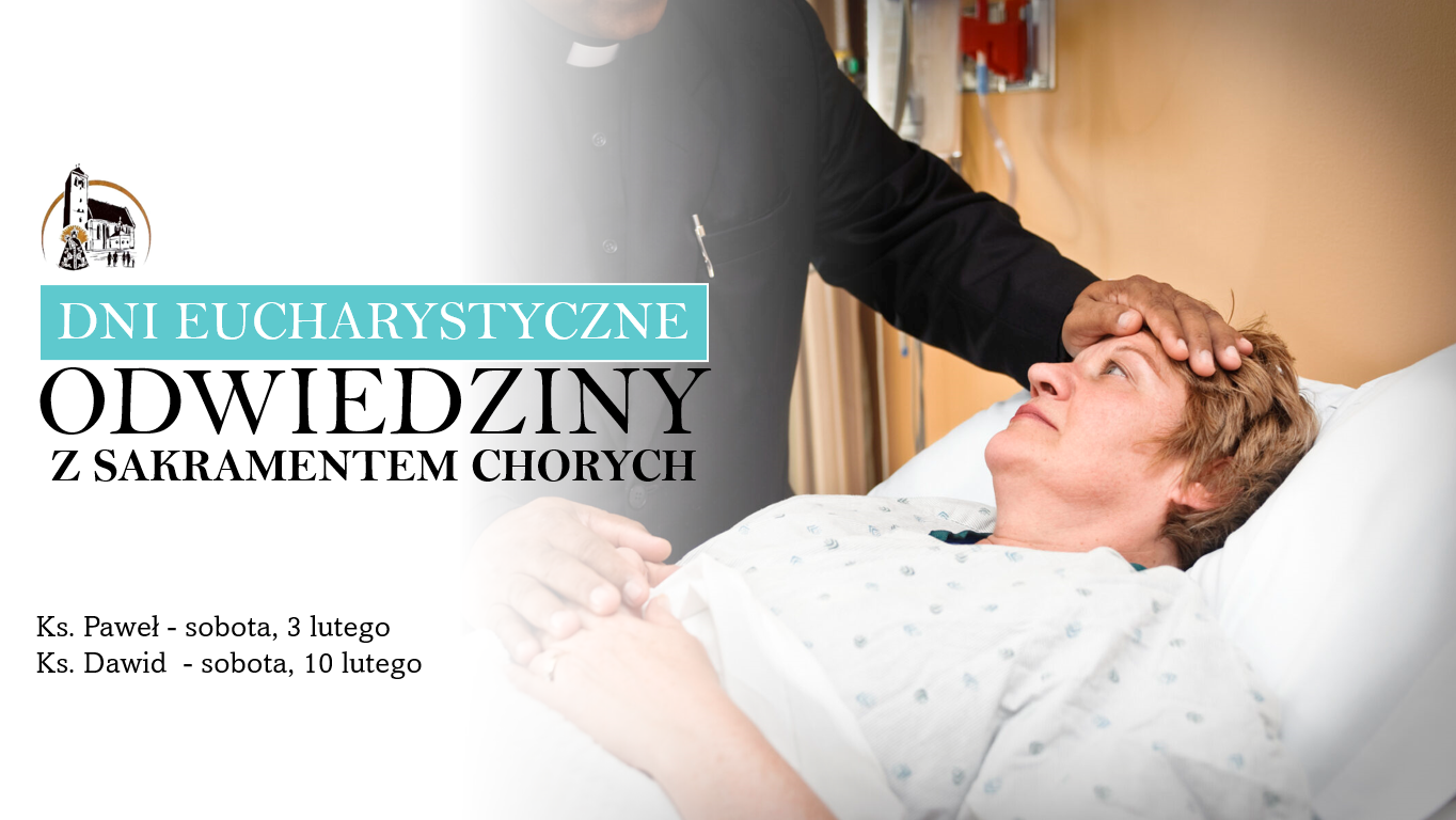 You are currently viewing Dni Eucharystyczne: Odwiedziny z Sakramentem chorych – Luty