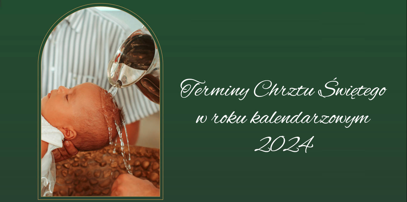 You are currently viewing Terminy Chrztu Świętego A.D 2024